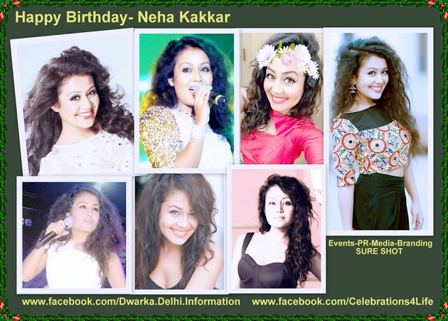 Happy Birthday- Neha Kakkar - Dwarka Parichay