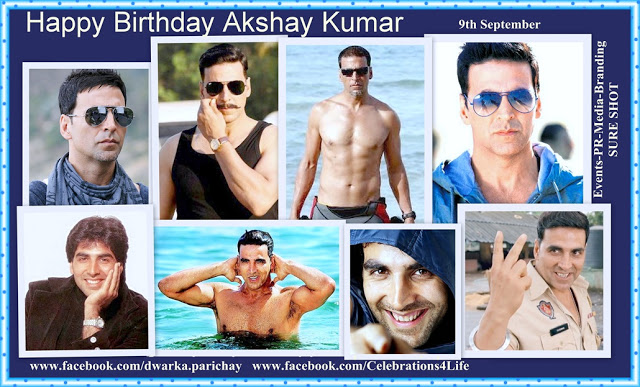 Happy Birthday- Akshay Kumar - Dwarka Parichay