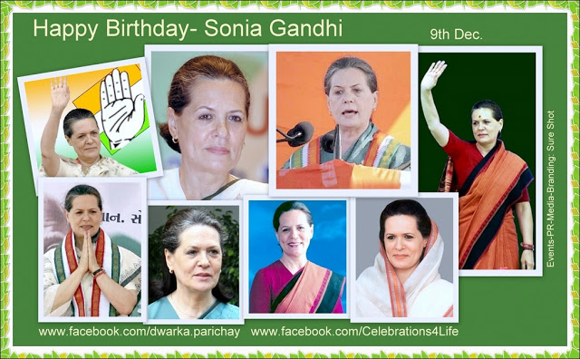 Happy Birthday- Sonia Gandhi - Dwarka Parichay